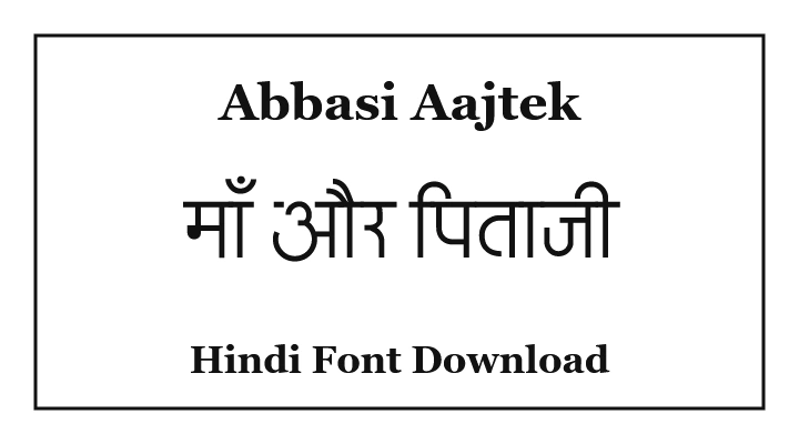 Abbasi Aajtek Hindi Font Download