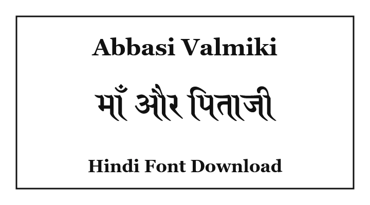 Abbasi Valmiki Hindi Font Download